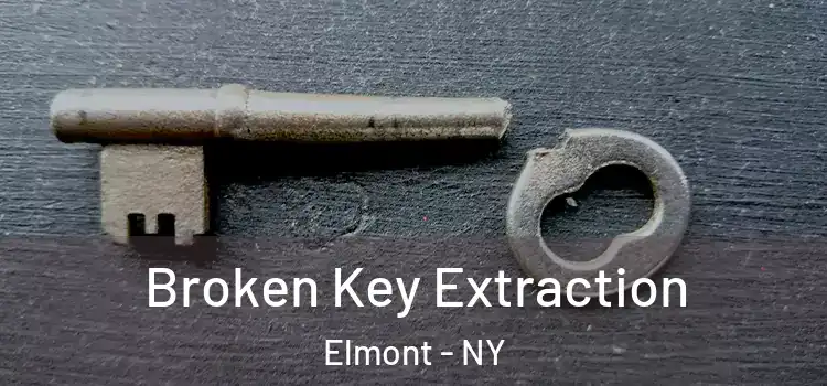 Broken Key Extraction Elmont - NY