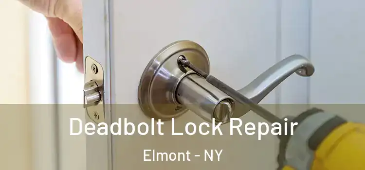  Deadbolt Lock Repair Elmont - NY