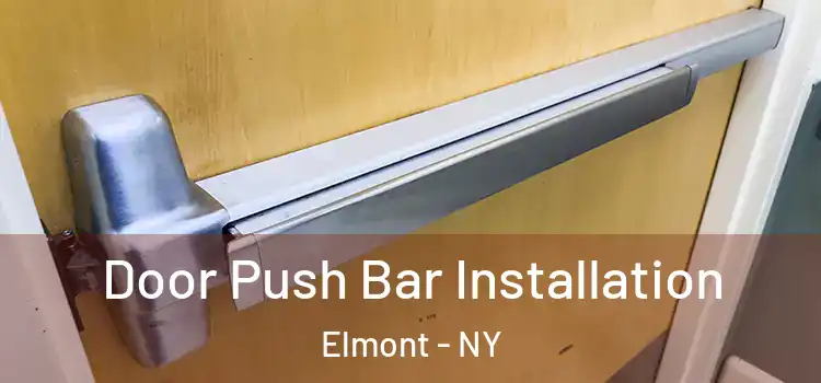 Door Push Bar Installation Elmont - NY