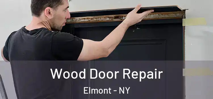 Wood Door Repair Elmont - NY